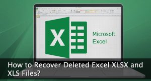 How to Recover Deleted Excel XLSX and XLS Files? - RecoverXData